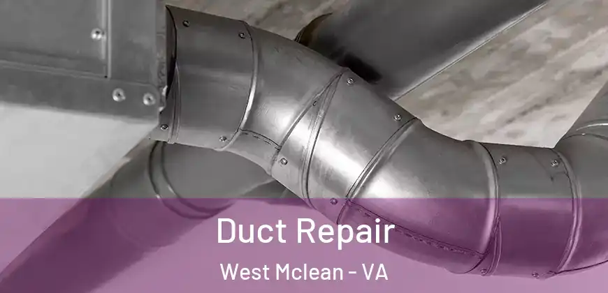 Duct Repair West Mclean - VA